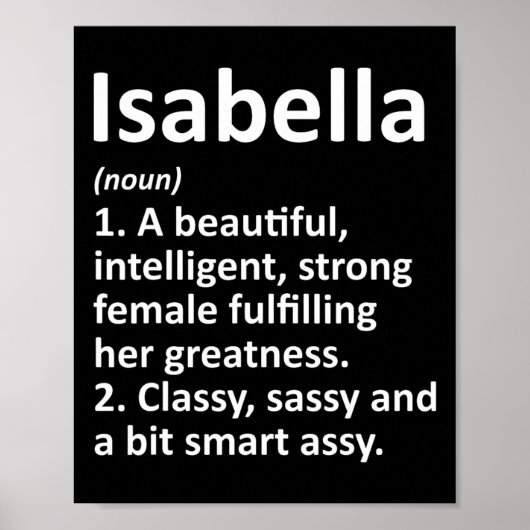Isabella Definition Personalisierter Name Lustig C Poster (Vorne)