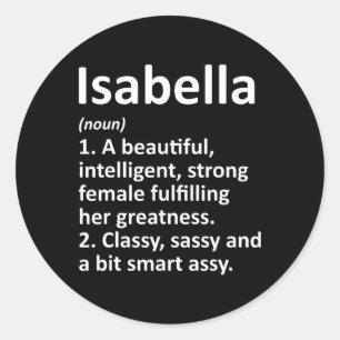 Isabella Definition Personalisierter Name Lustig C Runder Aufkleber
