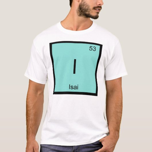Isai Name Chemistry Element Periodic Table T-Shirt (Vorderseite)