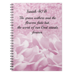 Isaiah 40:8 Scripture Verse Pink Roses Notebook Notizblock