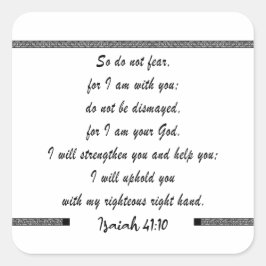 isaiah 41 10 - also nicht Furcht-Bibel-Schrift-Ver Quadratischer Aufkleber
