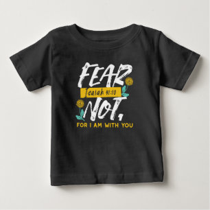 Isaiah 41:10 - Angst nicht Inspiration Bibel Verse Baby T-shirt