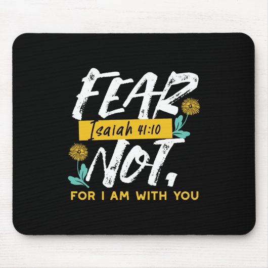 Isaiah 41:10 - Angst nicht Inspiration Bibel Verse Mousepad (Vorne)