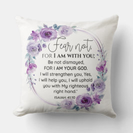 Isaiah 41:10 Furcht vor nicht Lila Schrift Kissen