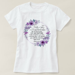 Isaiah 41:10 Furcht vor nicht Lila Schrift T-Shirt