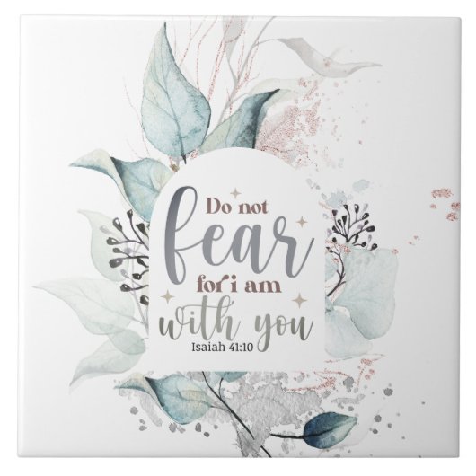 Isaiah 41:10 Fürchte nicht, dass ich bei dir bin B Fliese (Vorderseite)