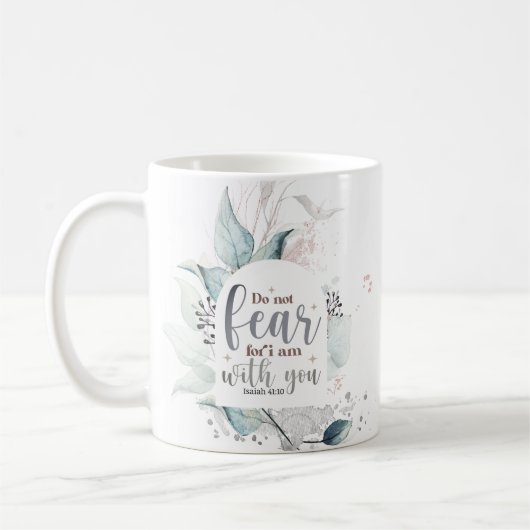 Isaiah 41:10 Fürchte nicht, dass ich bei dir bin B Kaffeetasse (Links)
