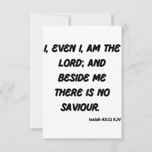 Isaiah 43:11 KJV Bible Verse Flat Greeting Card Karte
