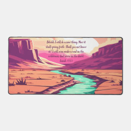 Isaiah 43:19 Desk Mat River Desert  Schreibtischunterlage