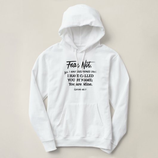 Isaiah 43:1 Fear not I have Redeemed Black Text Hoodie (Design vorne)
