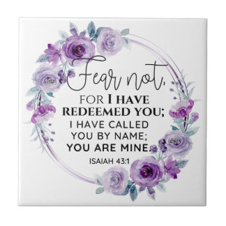 Isaiah 43:1 Fear not I have Redeemed you Floral Fliese