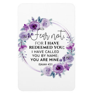 Isaiah 43:1 Fear not I have Redeemed you Floral Magnet