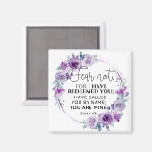 Isaiah 43:1 Fear not I have Redeemed you Floral Magnet (Vorderseite/Rückseite)