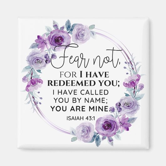 Isaiah 43:1 Fear not I have Redeemed you Floral Magnet (Vorne)