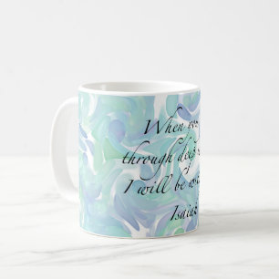 Isaiah 43:2 Wenn du gehst... Kaffee-Tasse Kaffeetasse