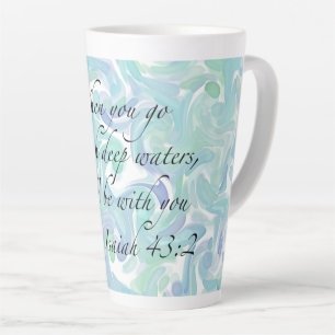 Isaiah 43:2 Wenn du gehst... Latte Tasse