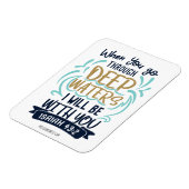 Isaiah 43:2, WENN SIE DURCH TIEFE GEWÄSSER GEHEN Magnet (Linke Seite)