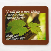 Isaiah 43 Bible Verse, ich werde etwas Neues tun, Mousepad (Vorne)