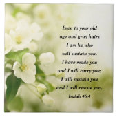 Isaiah 46:4 Ich bin Er, der dich erhalten wird Fliese (Vorderseite)