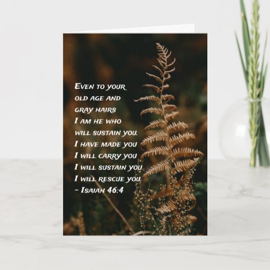 Isaiah 46:4 Ich bin Er, der dich erhalten wird Karte (Vorderseite)