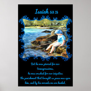 Isaiah 53:5 Baby Junge Angeln im Fluss. Poster
