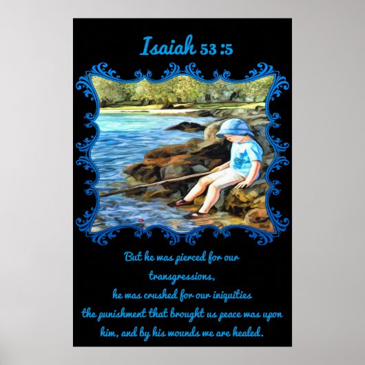 Isaiah 53:5 Baby Junge Angeln im Fluss. Poster (Vorne)