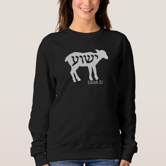 Isaiah 53 Lamb Yeshua Jesus Sweatshirt (Vorderseite)
