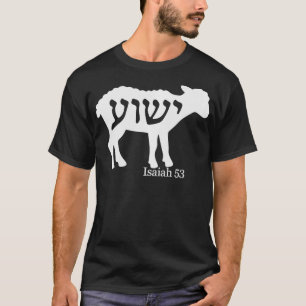 Isaiah 53 Lamb Yeshua Jesus T-Shirt