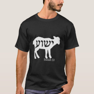 Isaiah 53 Lamb Yeshua Jesus T-Shirt