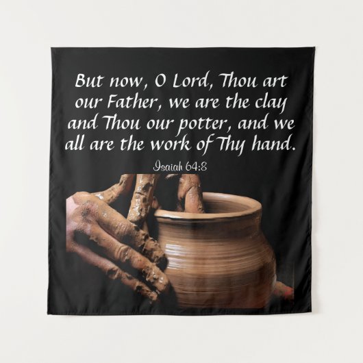 Isaiah 64:8 wandteppich (Vorderseite)