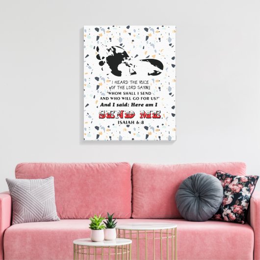 Isaiah 6:8. Hier bin ich! Schicken Sie mir Leinwanddruck (Insitu (Wohnzimmer))