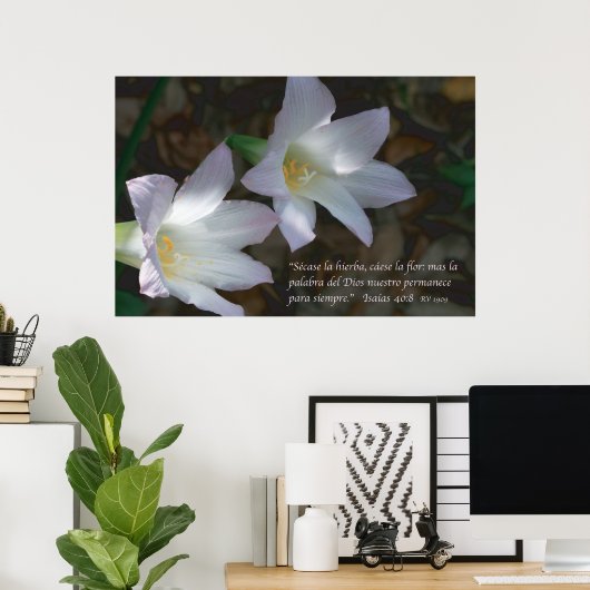 Isaias 40:8 con Lirios Poster (Heimbüro)