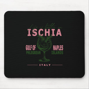 Ischia Leben ist besser am Golf von Neapel Mittelm Mousepad