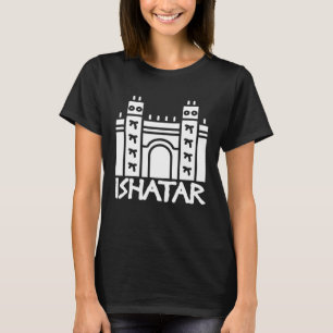 Ischtar-Tor  Babylon Mesopotamien Akkad Archäologi T-Shirt