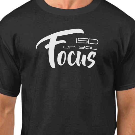 ISD konzentriert sich auf Ihren grundlegenden T -  T-Shirt
