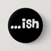 … ish schwarzer Knopf '11 Button (Vorderseite)