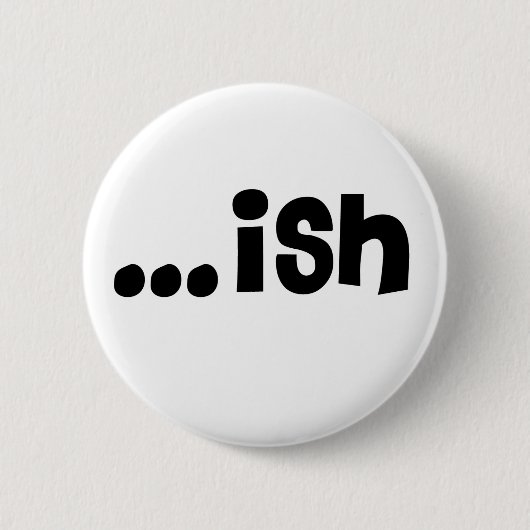 … ish weißer Knopf '11 Button (Vorderseite)