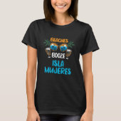Isla Mujeres Beaches Booze Mexico Ferien Party T-Shirt (Vorderseite)