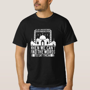 Islam - Allah versteht unsere Gebete T-Shirt