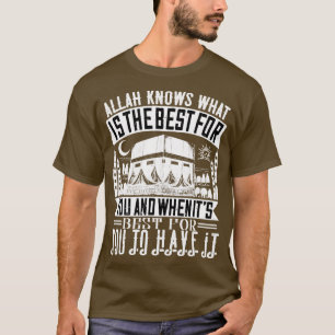 Islam Allah weiß, was für euch am besten ist T-Shirt