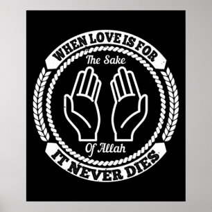 Islam, wenn Liebe zum Wohle Allahs ist Poster