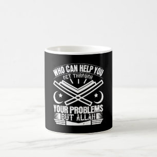 Islam - Wer kann dir helfen außer Allah Kaffeetasse