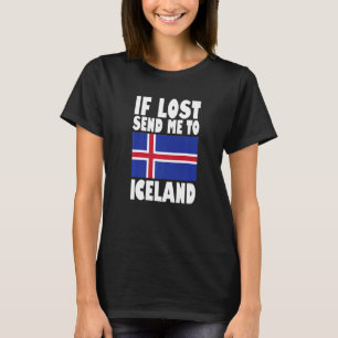 Island Flaggendesign Wenn verloren geht, schicken T-Shirt