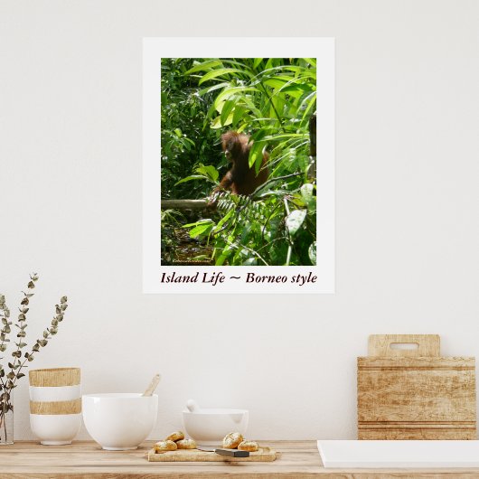 Island Life ~ Borneo Poster (Küche)