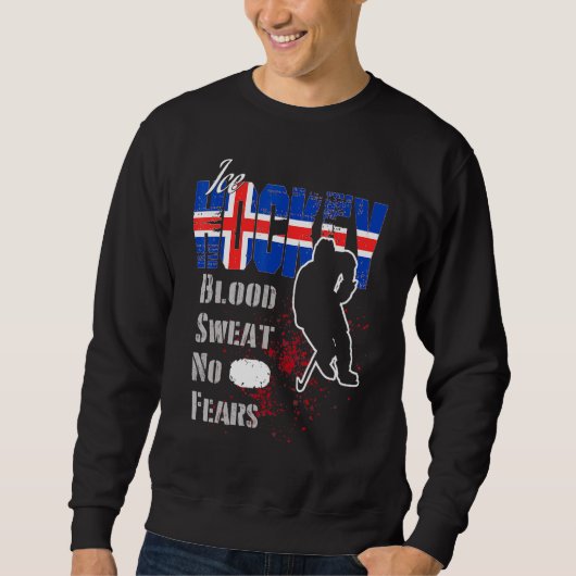 Island Supporter Blood Sweat No Ängste Eishockey Sweatshirt (Vorderseite)