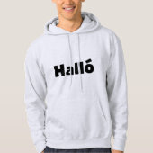 Isländisch Halló { Hello ) Íslenska Language Hoodie (Vorderseite)