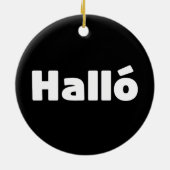 Isländisch Halló { Hello ) Íslenska Language Keramik Ornament (Hinten)