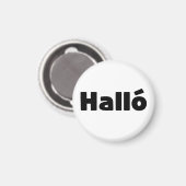 Isländisch Halló { Hello ) Íslenska Language Magnet (Vorderseite/Rückseite)