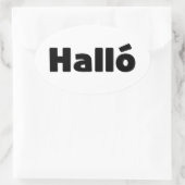 Isländisch Halló { Hello ) Íslenska Language Ovaler Aufkleber (Tasche)