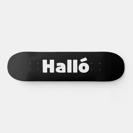 Isländisch Halló { Hello ) Íslenska Language Skateboard (Horizontal)